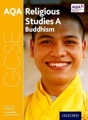 GCSE Religious Studies for AQA A: Buddhism - Kevin James - cover