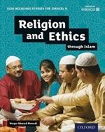 GCSE Religious Studies for Edexcel B: Religion and Ethics through Islam