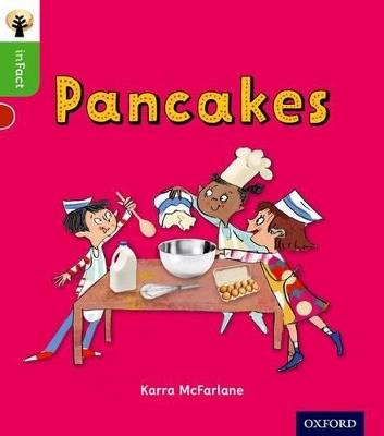 Oxford Reading Tree inFact: Oxford Level 2: Pancakes - Karra McFarlane - cover