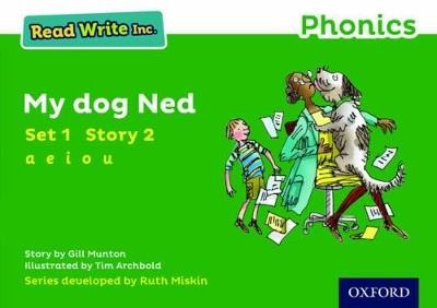 Read Write Inc. Phonics: My Dog Ned (Green Set 1 Storybook 2) - Gill Munton - cover