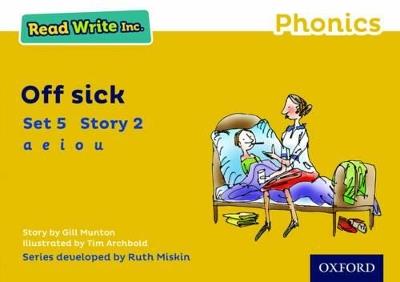 Read Write Inc. Phonics: Off Sick (Yellow Set 5 Storybook 2) - Gill Munton - cover