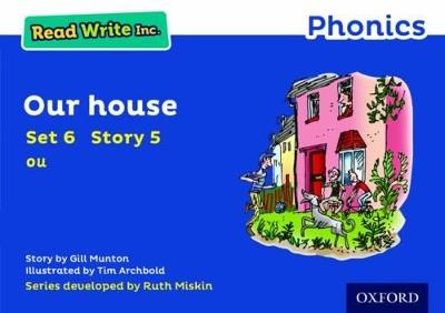 Read Write Inc. Phonics: Our House (Blue Set 6 Storybook 5) - Gill Munton - cover