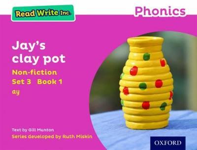 Read Write Inc. Phonics: Jay's Clay Pot (Pink Set 3 Non-fiction 1) - Gill Munton - cover