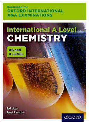 Oxford International AQA Examinations: International A Level Chemistry - Ted Lister,Janet Renshaw - cover