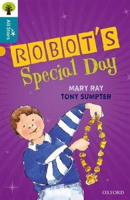 Oxford Reading Tree All Stars: Oxford Level 9 Robot's Special Day: Level 9 - Ray,Sumpter,Sage - cover