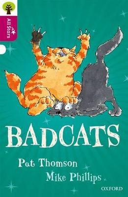 Oxford Reading Tree All Stars: Oxford Level 10 Badcats: Level 10 - Thomson,Phillips,Sage - cover