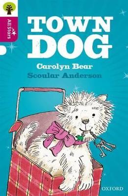 Oxford Reading Tree All Stars: Oxford Level 10 Town Dog: Level 10 - Bear,Anderson,Sage - cover