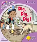 Oxford Reading Tree Songbirds Phonics: Level 1+: Dig, Dig, Dig!