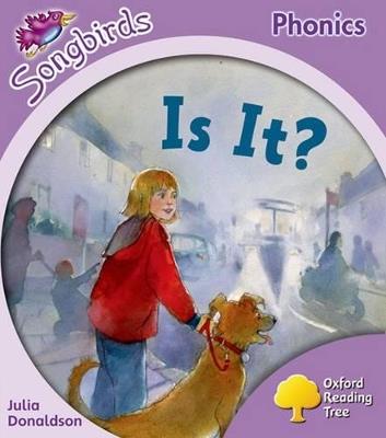 Oxford Reading Tree: Level 1+: More Songbirds Phonics: Is It? - Julia Donaldson - cover