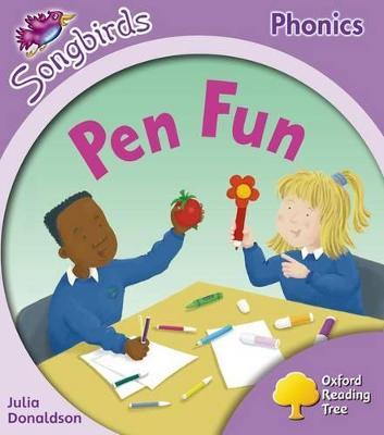 Oxford Reading Tree: Level 1+: More Songbirds Phonics: Pen Fun - Julia Donaldson - cover