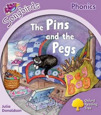 Oxford Reading Tree: Level 1+: More Songbirds Phonics: The Pins and the Pegs - Julia Donaldson - cover