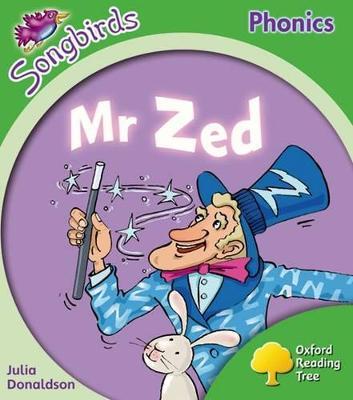 Oxford Reading Tree: Level 2: More Songbirds Phonics: Mr Zed - Julia Donaldson - cover