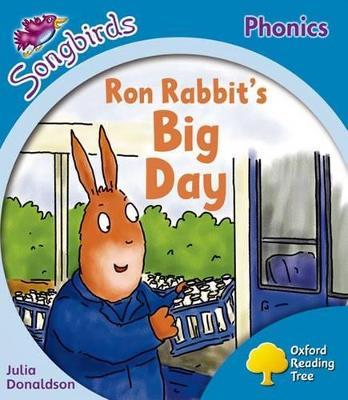 Oxford Reading Tree: Level 3: More Songbirds Phonics: Ron Rabbit's Big Day - Julia Donaldson - cover