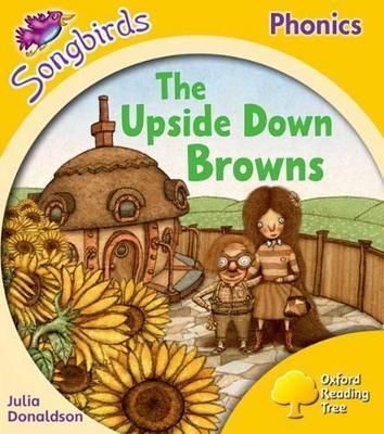 Oxford Reading Tree Songbirds Phonics: Level 5: The Upside-down Browns - Julia Donaldson - cover
