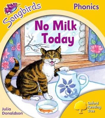 Oxford Reading Tree Songbirds Phonics: Level 5: No Milk Today - Julia Donaldson - cover