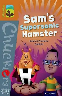 Oxford Reading Tree TreeTops Chucklers: Level 8: Sam's Supersonic Hamster - Adam Guillain,Charlotte Guillain - cover