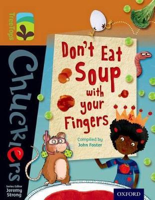 Oxford Reading Tree TreeTops Chucklers: Level 8: Don't Eat Soup with your Fingers - John Foster - cover