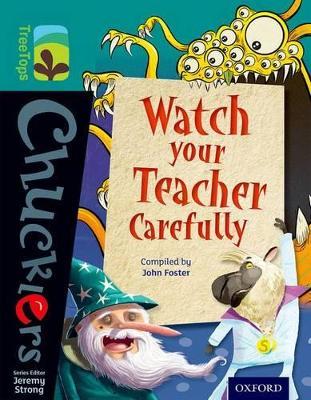 Oxford Reading Tree TreeTops Chucklers: Level 16: Watch your Teacher Carefully - John Foster - cover