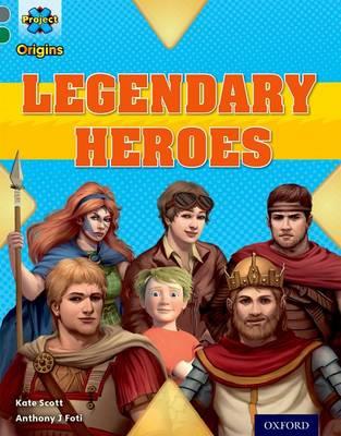 Project X Origins: Grey Book Band, Oxford Level 12: Myths and Legends: Tiger's Legendary Heroes - Kate Scott - cover