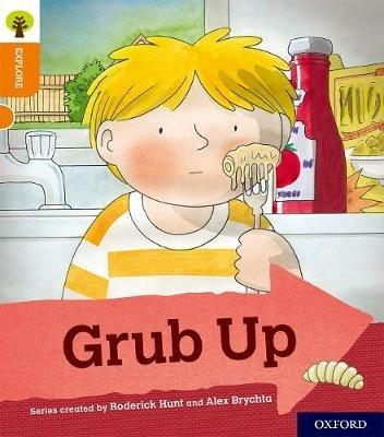 Oxford Reading Tree Explore with Biff, Chip and Kipper: Oxford Level 6: Grub Up - Roderick Hunt - cover