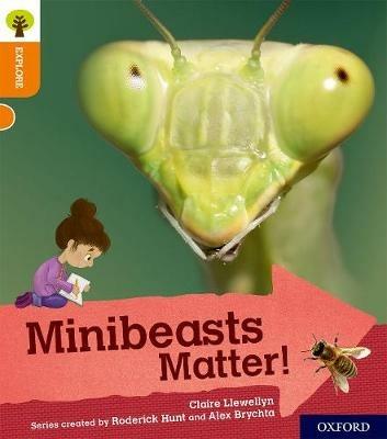 Oxford Reading Tree Explore with Biff, Chip and Kipper: Oxford Level 6: Minibeasts Matter! - Claire Llewellyn - cover