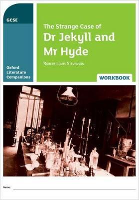 Oxford Literature Companions: The Strange Case of Dr Jekyll and Mr Hyde Workbook - Michael Callanan,Peter Buckroyd - cover