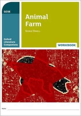 Oxford Literature Companions: Animal Farm Workbook - Helen Backhouse,Peter Buckroyd - cover