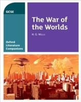 Oxford Literature Companions: The War of the Worlds - Julia Waines,Peter Buckroyd - cover