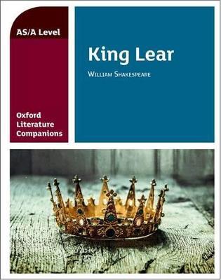 Oxford Literature Companions: King Lear - Carmel Waldron - cover