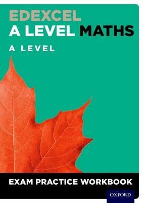 Edexcel A Level Maths: A Level Exam Practice Workbook - cover