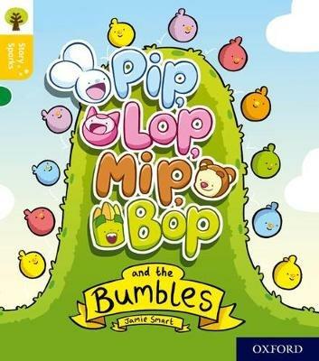 Oxford Reading Tree Story Sparks: Oxford Level 5: Pip, Lop, Mip, Bop and the Bumbles - Jamie Smart - cover