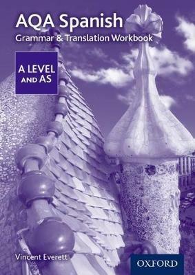 AQA Spanish A Level and AS Grammar & Translation Workbook - Vincent Everett - cover