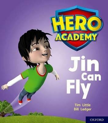 Hero Academy: Oxford Level 1, Lilac Book Band: Jin Can Fly - Tim Little - cover
