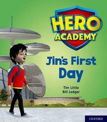Hero Academy: Oxford Level 1, Lilac Book Band: Jin's First Day - Tim Little - cover