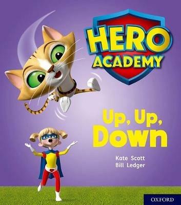 Hero Academy: Oxford Level 4, Light Blue Book Band: Up, Up, Down - Kate Scott - cover