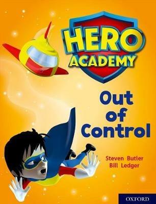 Hero Academy: Oxford Level 8, Purple Book Band: Out of Control - Steven Butler - cover