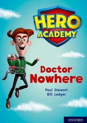 Hero Academy: Oxford Level 11, Lime Book Band: Doctor Nowhere - Paul Stewart - cover