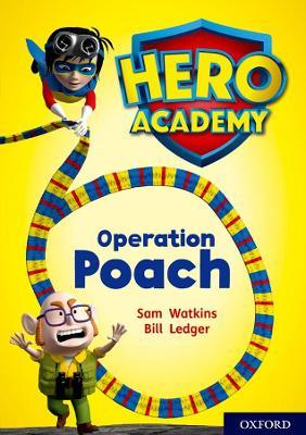 Hero Academy: Oxford Level 11, Lime Book Band: Operation Poach - Sam Watkins - cover