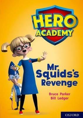 Hero Academy: Oxford Level 11, Lime Book Band: Mr Squid's Revenge - John Dougherty - cover