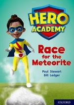 Hero Academy: Oxford Level 12, Lime+ Book Band: Race for the Meteorite