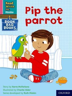Read Write Inc. Phonics: Pip the parrot (Pink Set 3 Book Bag Book 2) - Karra McFarlane - cover