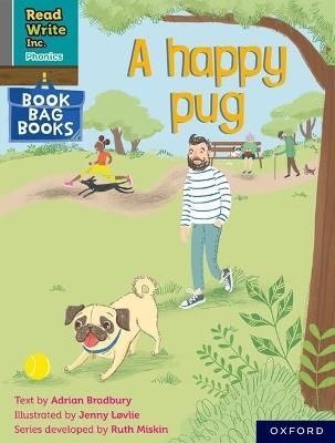 Read Write Inc. Phonics: A happy pug (Grey Set 7 Book Bag Book 1) - Adrian Bradbury - cover