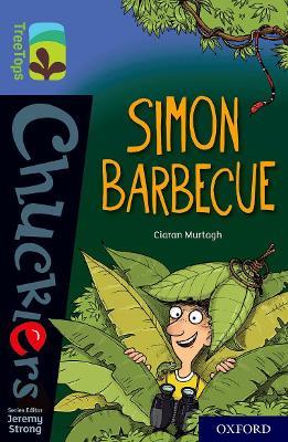 Oxford Reading Tree TreeTops Chucklers: Oxford Level 17: Simon Barbecue - Ciaran Murtagh - cover