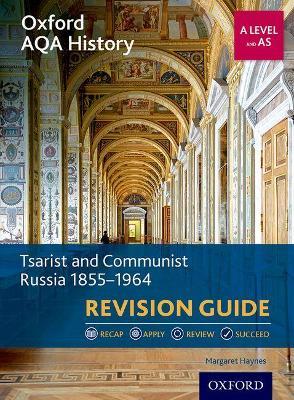 Oxford AQA History for A Level: Tsarist and Communist Russia 1855-1964 Revision Guide - Margaret Haynes - cover