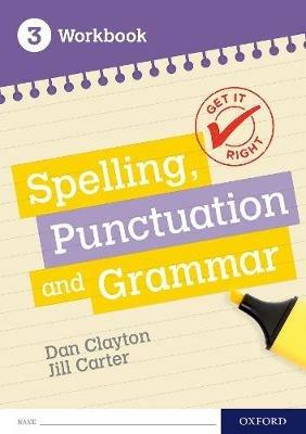 Get It Right: KS3; 11-14: Spelling, Punctuation and Grammar Workbook 3 - Frank Danes,Jill Carter - cover