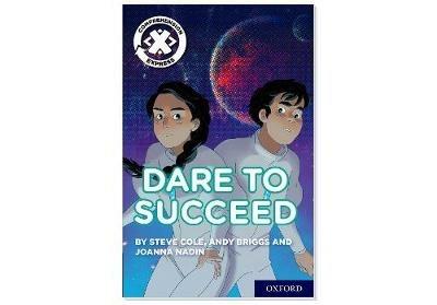 Project X Comprehension Express: Stage 3: Dare to Succeed - Steve Cole,Andy Briggs,Joanna Nadin - cover
