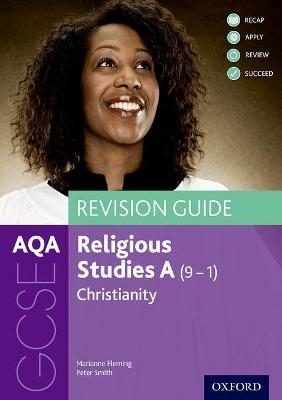 AQA GCSE Religious Studies A: Christianity Revision Guide - Marianne Fleming,Peter Smith - cover