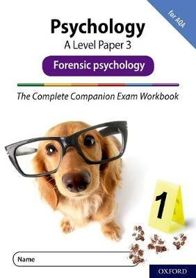 The Complete Companions Fourth Edition: 16-18: AQA Psychology A Level Paper 3 Exam Workbook: Forensic psychology - Rob McIlveen,Clare Compton - cover