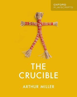 Oxford Playscripts: The Crucible - Arthur Miller - cover