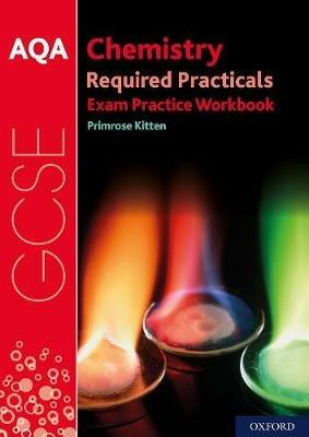 AQA GCSE Chemistry Required Practicals Exam Practice Workbook - Primrose Kitten - cover